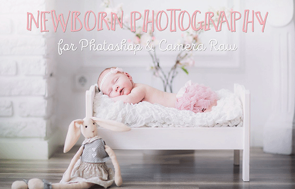 新生儿&婴儿摄影照片后期处理PS动作 Baby & Child Photoshop Actions