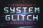 潮流故障风样式英文字体 System Glitch – Display / Glitch font特色图 潮流故障风样式英文字体 System Glitch – Display / Glitch font