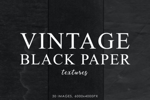 30种高清黑色复古纸纹理素材 Black Vintage Paper Textures 2