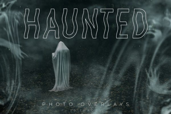 50款恐怖幽灵鬼影PS叠加层图片设计素材 Haunted Photo Overlays