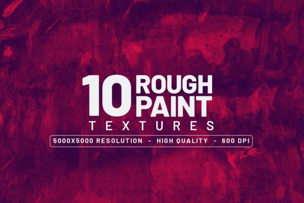 10款抽象高清粗糙油漆纹理背景图片设计素材 10 Rough Paint Textures