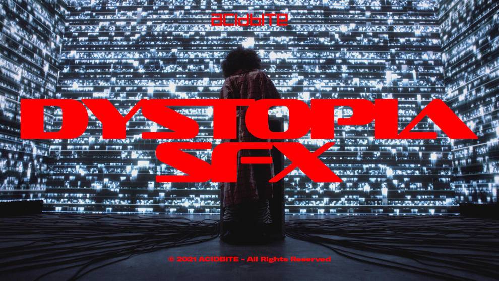 02_16X9_ACIDBITE_PRODUKTTITLE_DYSTOPIA_SFX 02_16X9_ACIDBITE_PRODUKTTITLE_DYSTOPIA_SFX