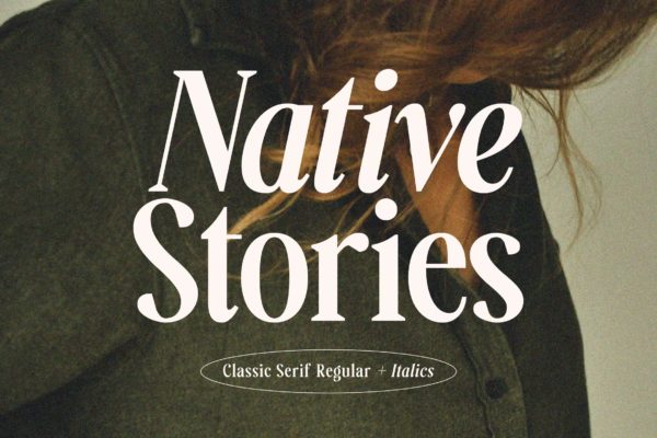 现代复古品牌杂志海报设计衬线英文字体 Native Stories – Classic Serif Font