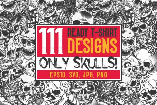 111款复古嘻哈摇滚艺术T恤印花图案设计头骨骷髅手绘插画插图ai矢量图 111 T-shirt Designs. Only Skulls