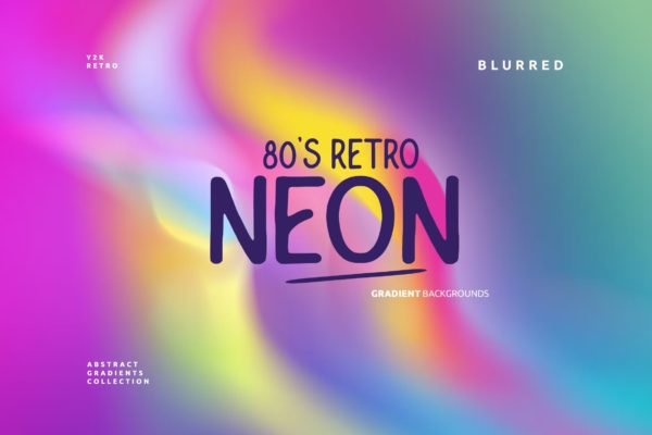 80年代复古Y2K霓虹渐变多彩抽象背景图片设计素材 80’s Retro Neon Gradient Backgrounds