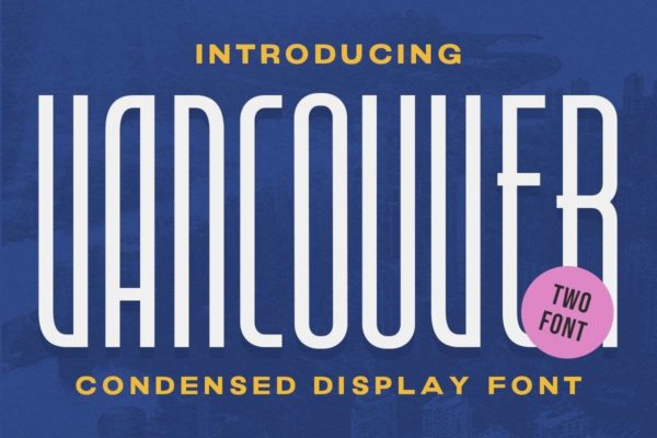 现代时尚几何风浓缩PSPROCREATE无衬线英文字体安装包设计素材 Vancouver – Condensed Display Font