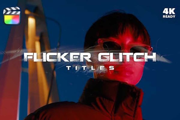 Fcpx插件 15组4K故障扭曲闪烁体育音乐标题动画设计素材包 Flicker Glitch Titles