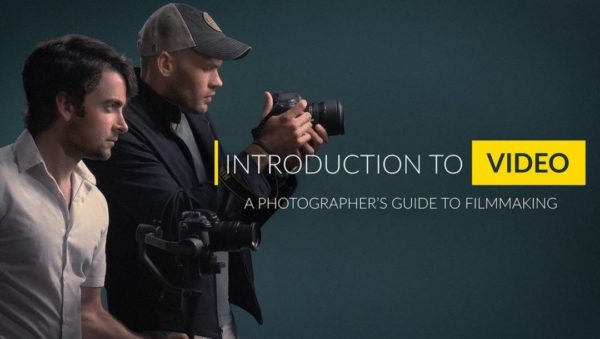 油管大神Fstoppers出品视频摄影&剪辑教程 Fstoppers – Intro to Video: A Photographer’s Guide to Filmmaking