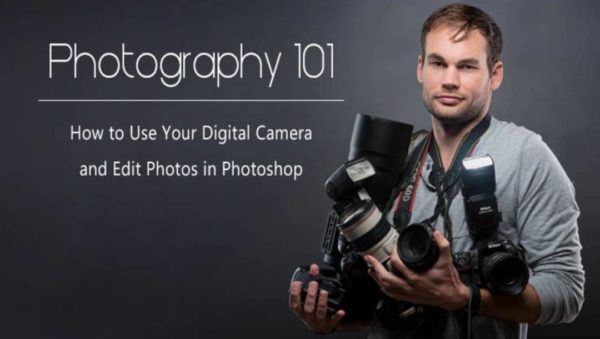 油管大神Fstoppers出品如何使用数码相机拍摄摄影&PS修图基础视频教程 Fstoppers – Photography 101 How to Use Your Digital Camera and Edit Photos in Photoshop