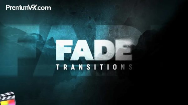 Fcpx插件 50组黑场平滑阴影淡入淡出渐变过渡转场预设 PremiumVFX – Fade Transitions
