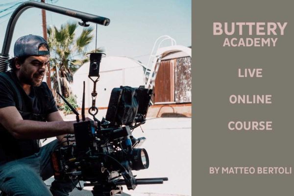 大师课程 油管大神Matteo Bertoli出品电影制作摄影视频教程 BUTTERY ACADEMY – Learn filmmaking and cinematography