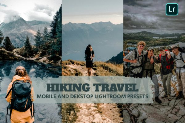 7组徒步旅行博主生活人像摄影照片调色Lightroom预设包 Hiking Travel Lightroom Presets Dekstop and Mobile