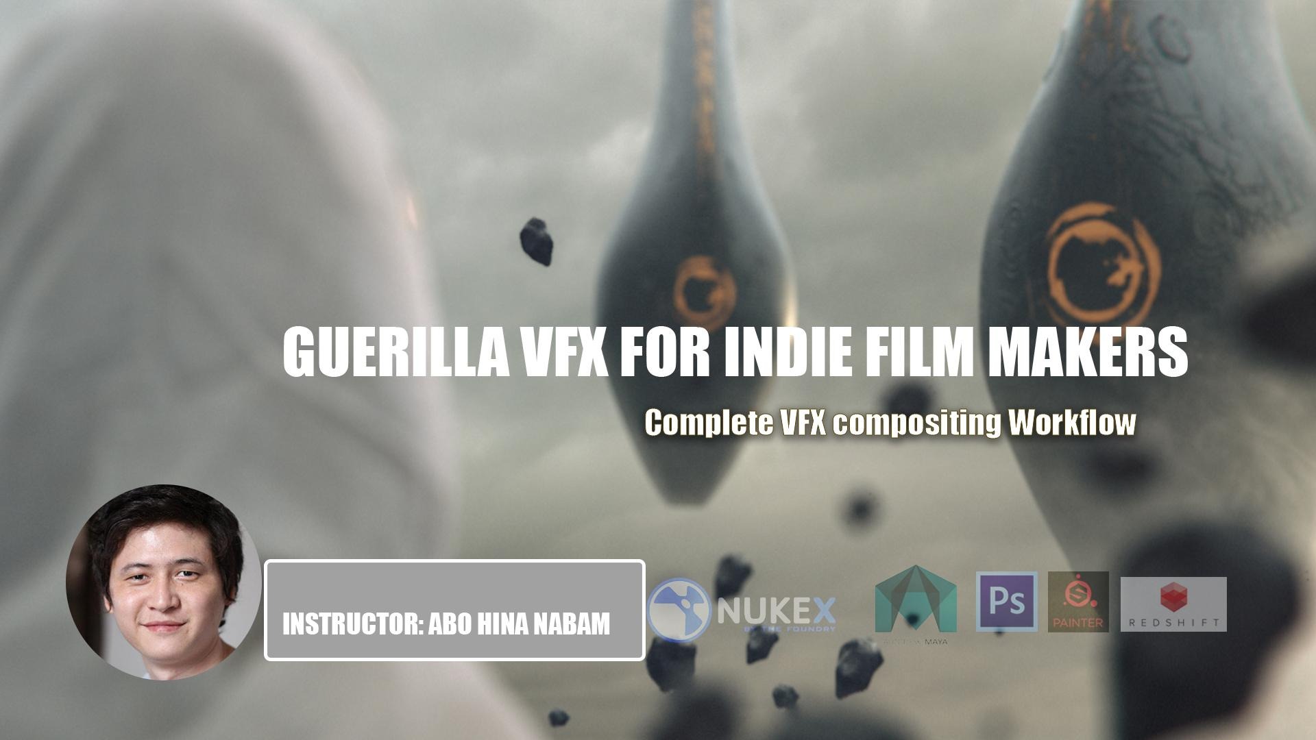 Maya/Ps/SP/Nuke专业2D到3D电影特效镜头制作合成视频教程 中英文字幕  Guerilla VFX for Indie Film Makers插图