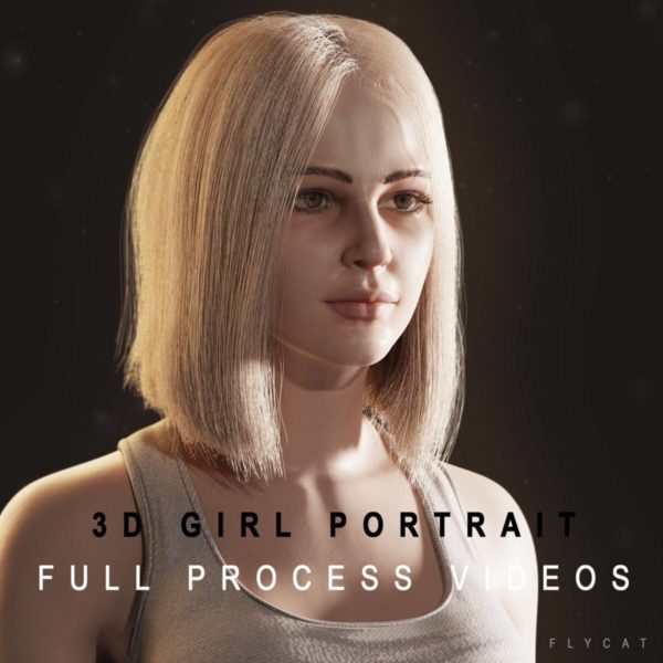 Blender逼真3D女孩头像肖像建模写贴图渲染视频教程 ArtStation – 3D Girl Portrait – Blender 3.0 – Full process videos & 3D asset by FlyCat Fly