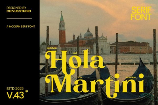 现代潮流怀旧美学品牌广告包装设计衬线英文字体安装包 Hola Martini特色图 现代潮流怀旧美学品牌广告包装设计衬线英文字体安装包 Hola Martini