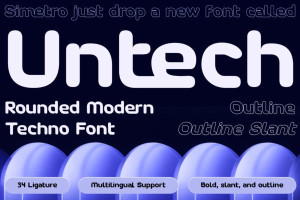 现代几何状品牌海报包装网页设计无衬线英文字体安装包 Untech – Rounded Modern Techno Font特色图 现代几何状品牌海报包装网页设计无衬线英文字体安装包 Untech – Rounded Modern Techno Font