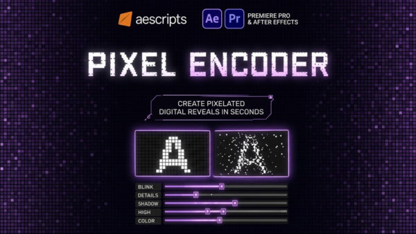 AE/PR插件 视频8位图马赛克像素化视觉特效工具 Aescripts – Pixel Encoder v1.7.0特色图 AE/PR插件 视频8位图马赛克像素化视觉特效工具 Aescripts – Pixel Encoder v1.7.0