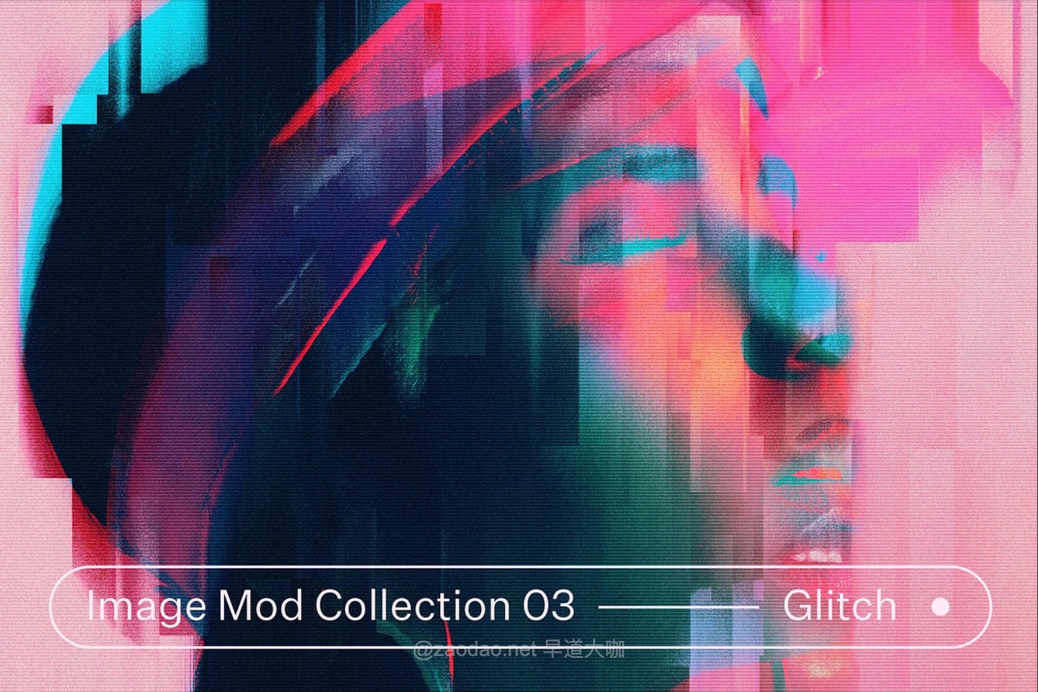 潮流故障失真扭曲变形错位人像图片修图ps特效滤镜插件样机 Image Mod Collection 03 – Glitch特色图 潮流故障失真扭曲变形错位人像图片修图ps特效滤镜插件样机 Image Mod Collection 03 – Glitch